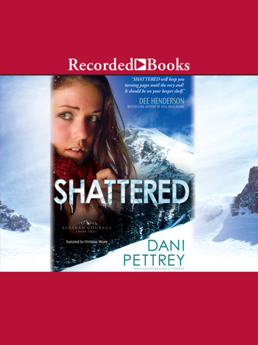 Title details for Shattered by Dani Pettrey - Available
